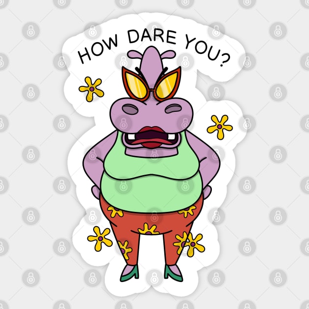 How Dare You? Sticker by alexhefe